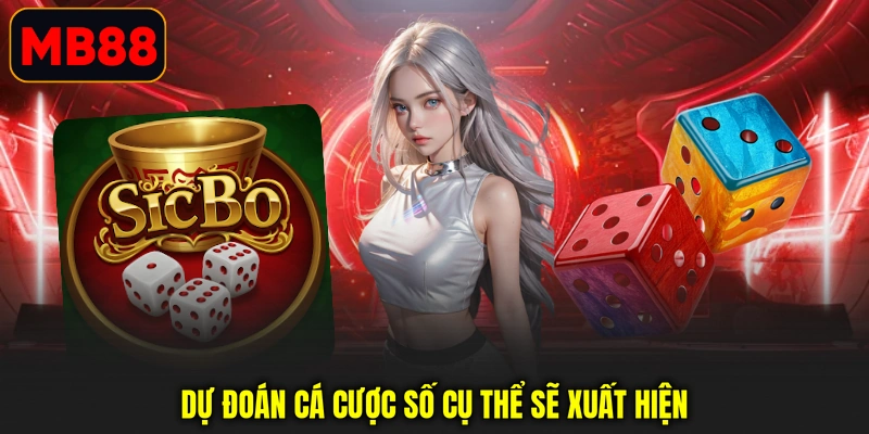 Dự đoán cá cược số cụ thể sẽ xuất hiện